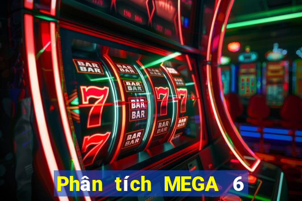 Phân tích MEGA 6 45 ngày 21