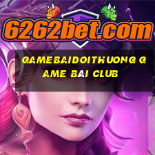 Gamebaidoithuong Game Bài Club