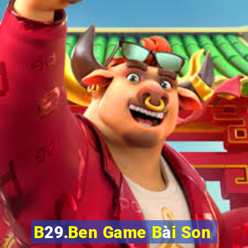 B29.Ben Game Bài Son