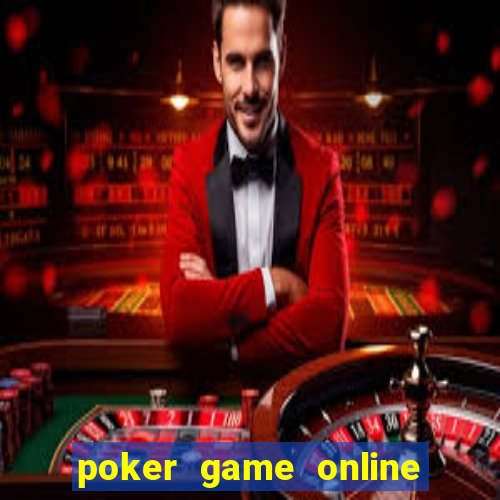 poker game online real money