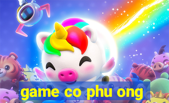 game co phu ong