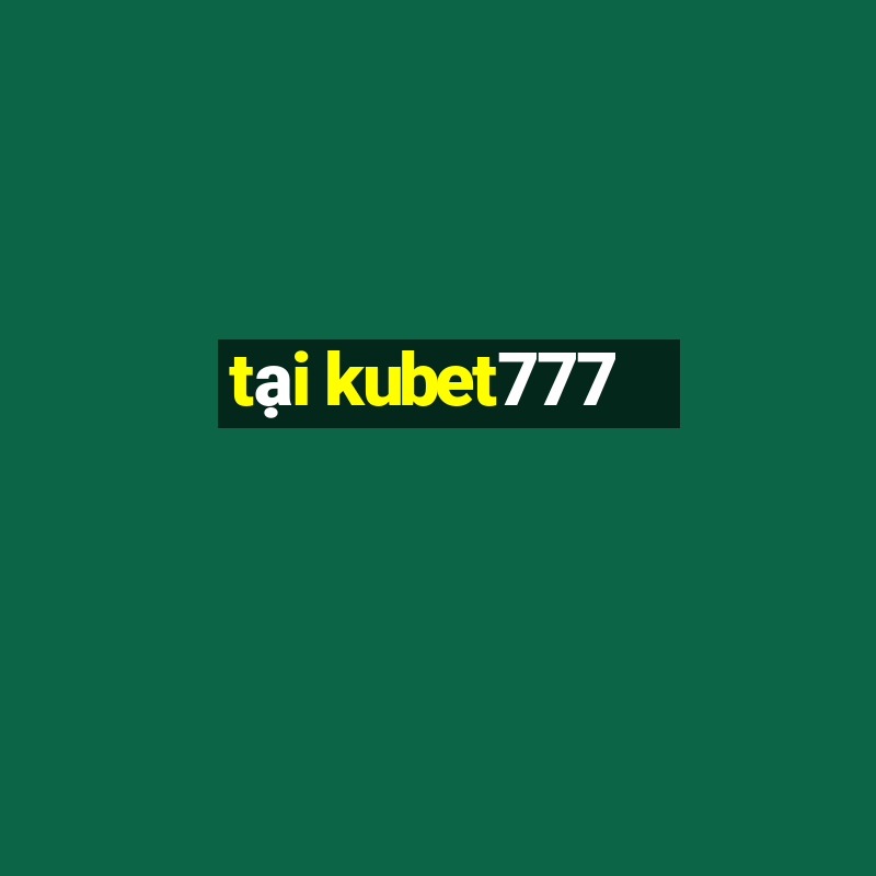 tại kubet777