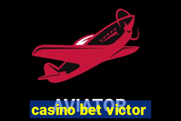 casino bet victor