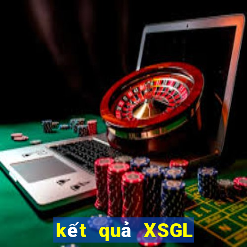 kết quả XSGL ngày 23