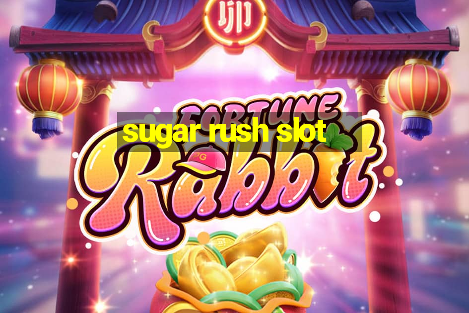 sugar rush slot