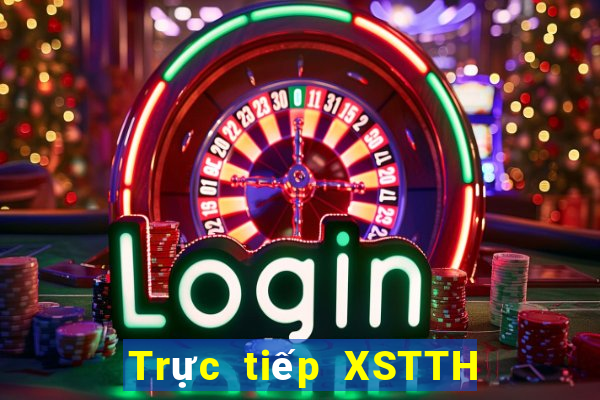 Trực tiếp XSTTH ngày 12