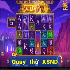 Quay thử XSND ngày 20