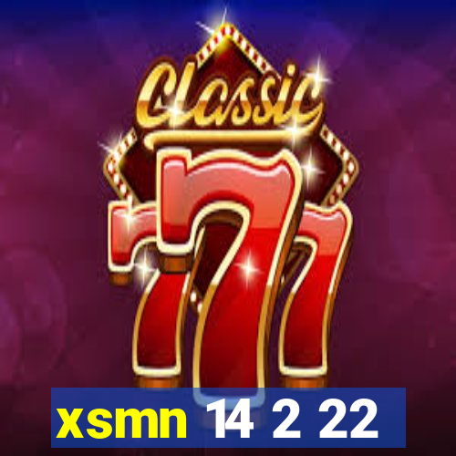 xsmn 14 2 22