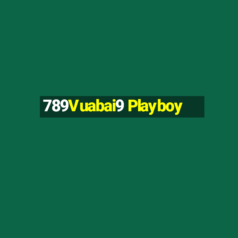 789Vuabai9 Playboy