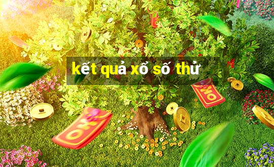 kết quả xổ số thử