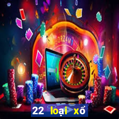 22 loại xổ số 22app tải về