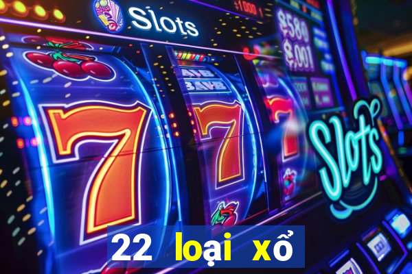 22 loại xổ số 22app tải về