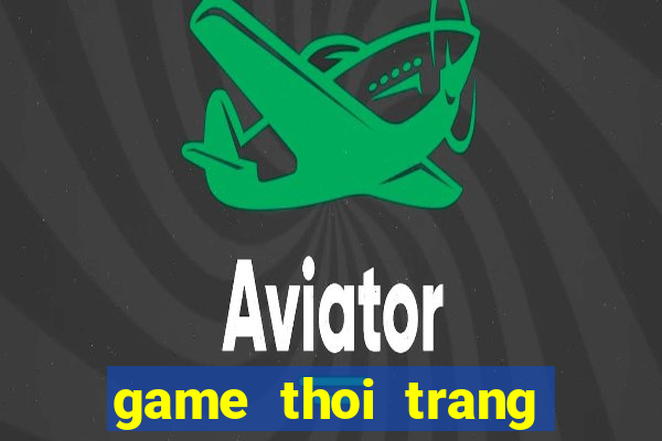 game thoi trang truc tuyen