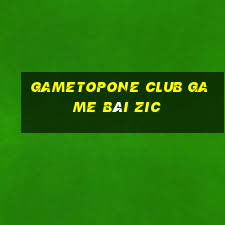 Gametopone Club Game Bài Zic