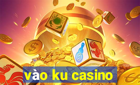 vào ku casino