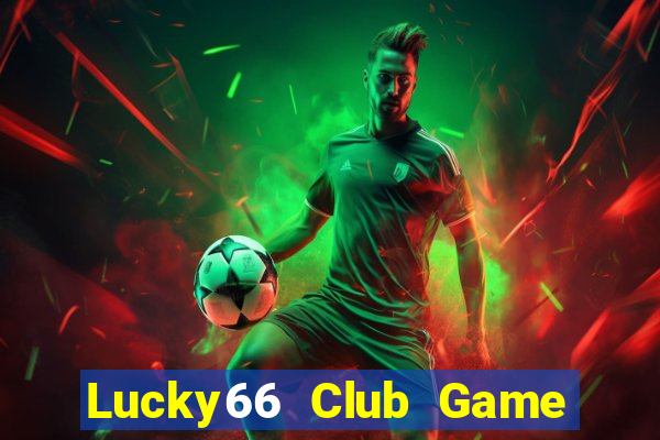 Lucky66 Club Game Bài 3C Cho Ios