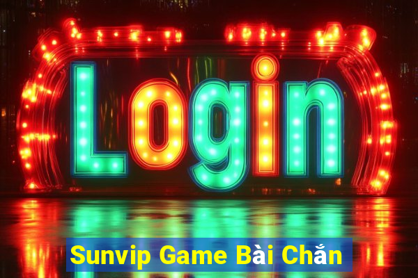 Sunvip Game Bài Chắn