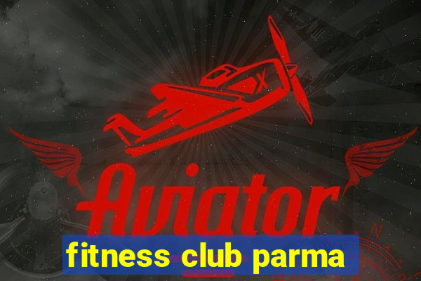 fitness club parma