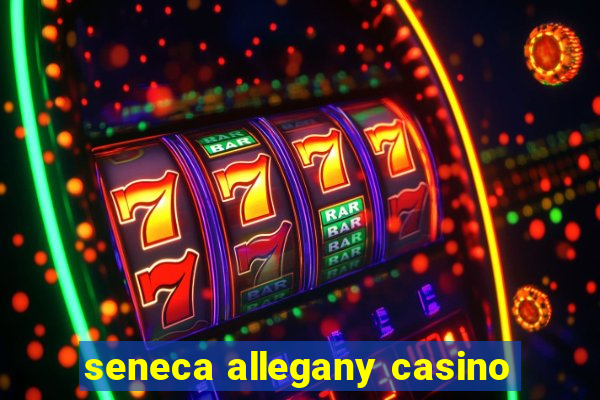 seneca allegany casino