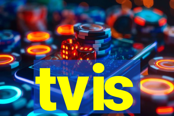 tvis