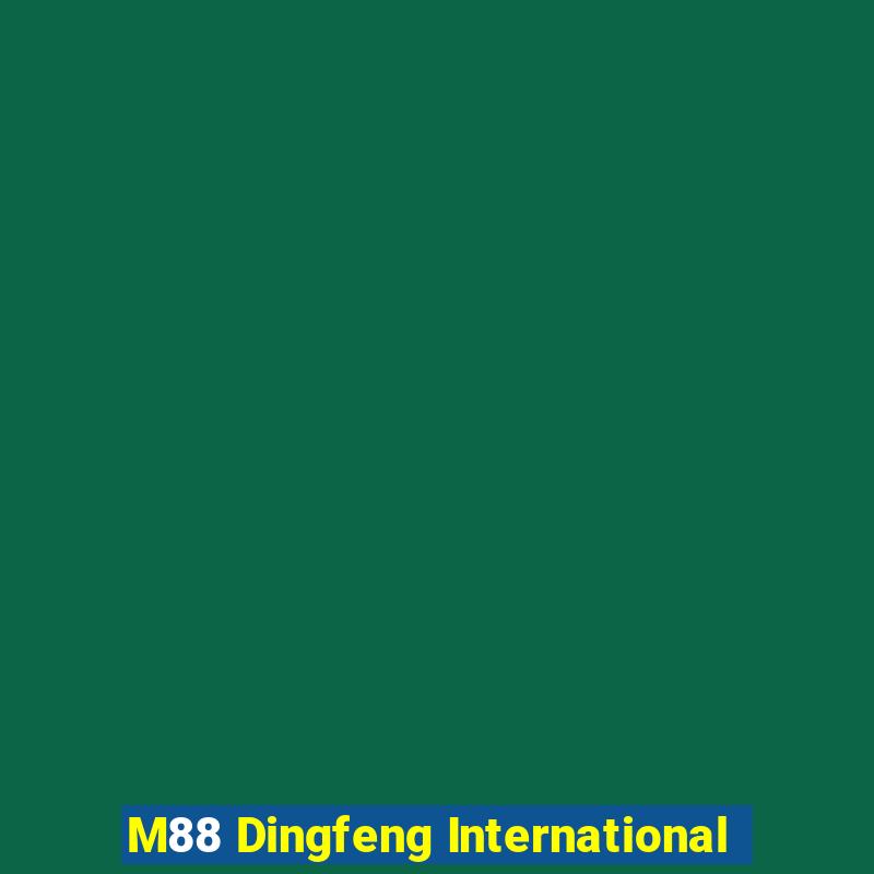 M88 Dingfeng International