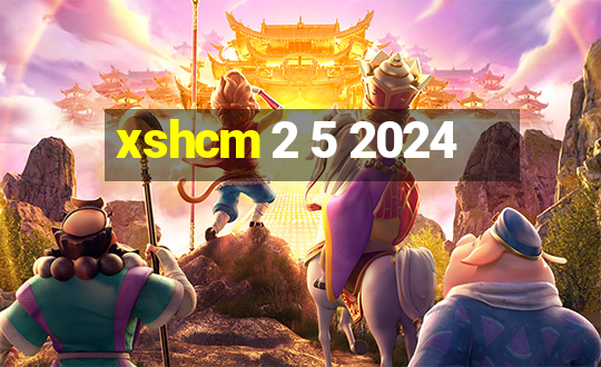 xshcm 2 5 2024