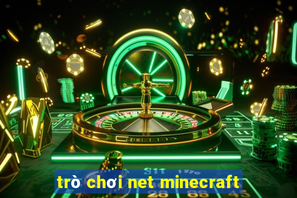 trò chơi net minecraft