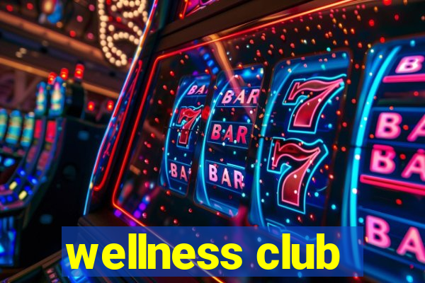 wellness club