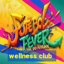 wellness club