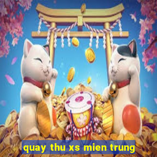 quay thu xs mien trung