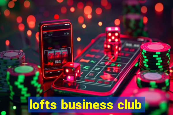 lofts business club