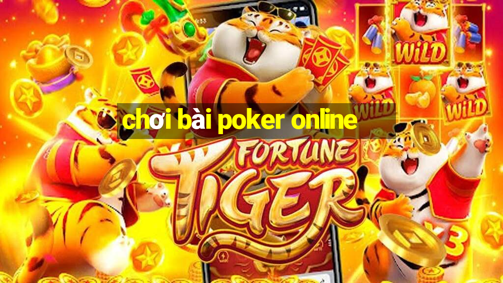 chơi bài poker online