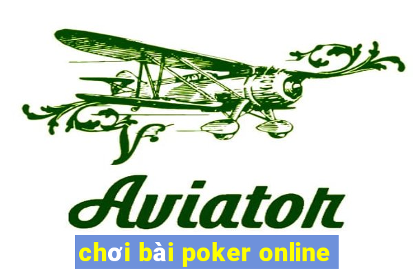 chơi bài poker online