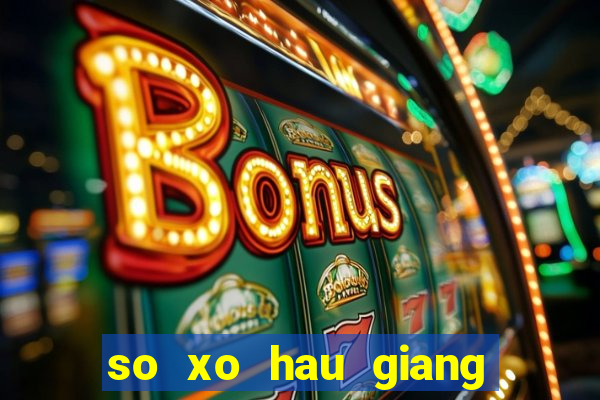 so xo hau giang 10 2