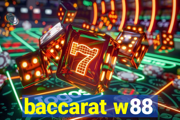 baccarat w88