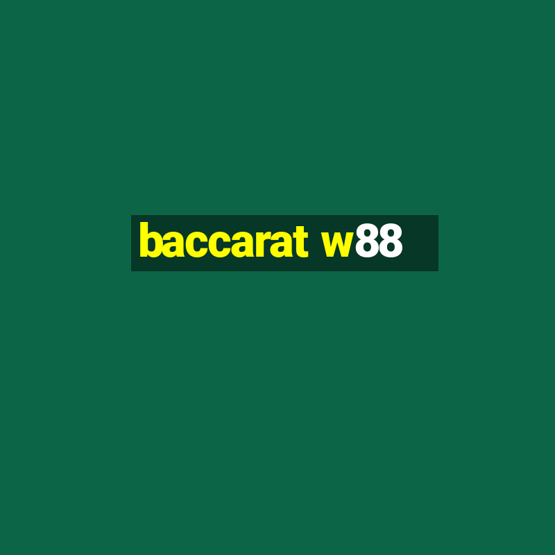 baccarat w88