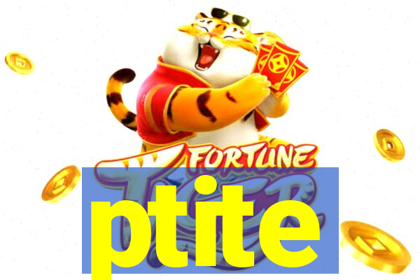 ptite