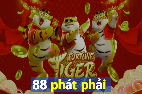 88 phát phải