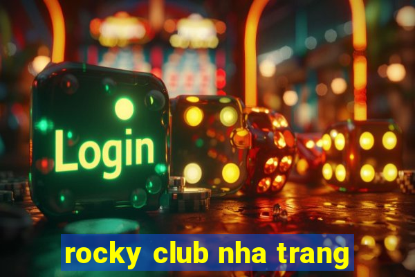 rocky club nha trang