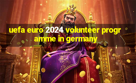 uefa euro 2024 volunteer programme in germany