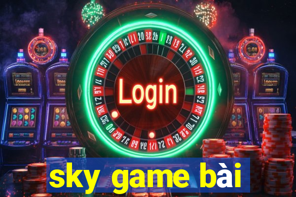 sky game bài