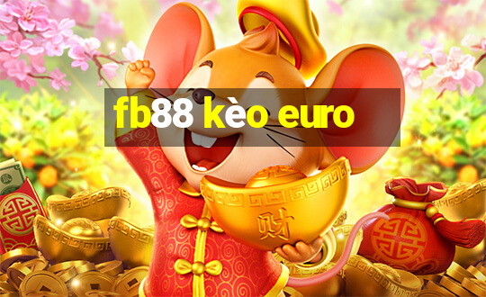 fb88 kèo euro