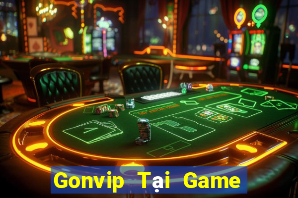 Gonvip Tại Game Bài Đổi Thưởng Sinh Tử