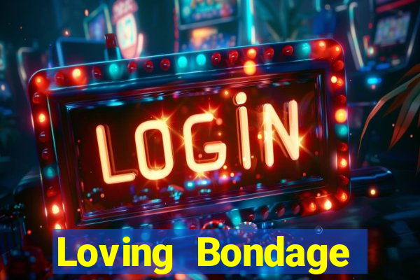 Loving Bondage Địa chủ.apk