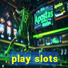 play slots