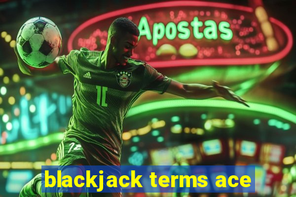 blackjack terms ace