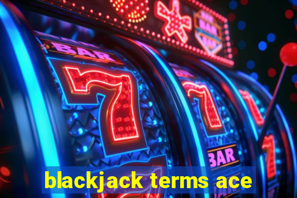 blackjack terms ace