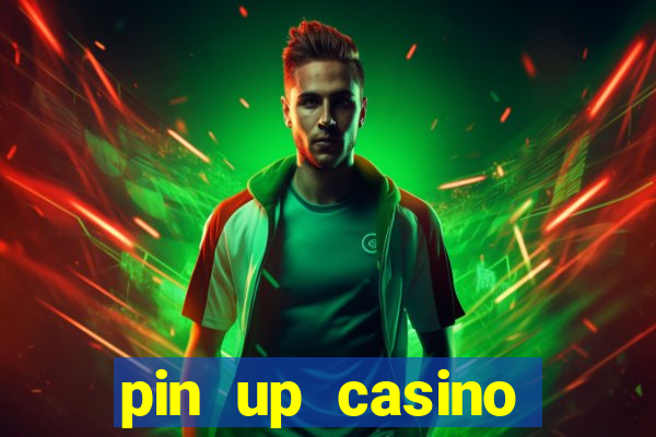 pin up casino зеркало скачать