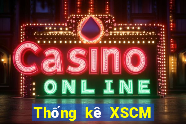 Thống kê XSCM ngày 12