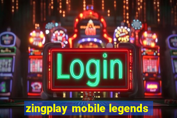 zingplay mobile legends